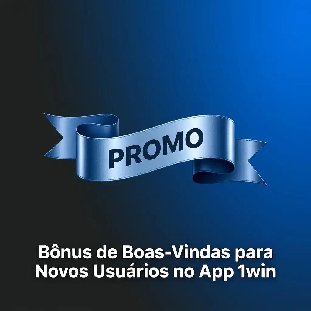 Bônus de boas-vindas 1win: até 150% nos depósitos e giros grátis para novos usuários do app